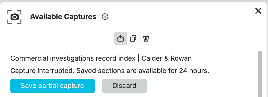 Interrupted capture with saved sections available to retain or discard