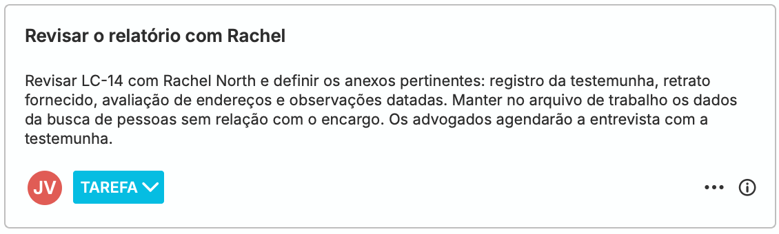 Uma tarefa nativa do nQuest atribuída a Julia: revisar o relatório de localização com Rachel, definir os anexos de apoio e manter detalhes de pesquisas não relacionadas no arquivo de trabalho.